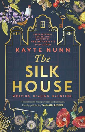 The Silk House (ebok) av Kayte Nunn