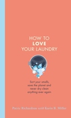 How to Love Your Laundry