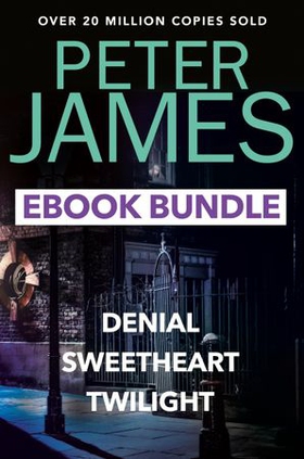 The Peter James Collection - Twilight, Denial and Sweet Heart (ebok) av Peter James