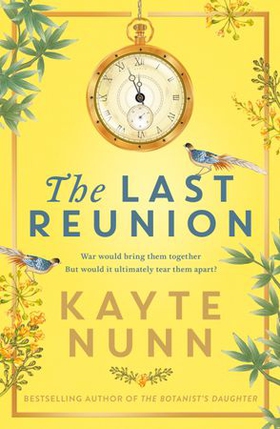 The Last Reunion - The thrilling and achingly romantic historical novel from the international bestselling author (ebok) av Kayte Nunn