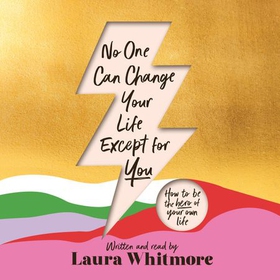 No One Can Change Your Life Except For You - The Sunday Times bestseller (lydbok) av Laura Whitmore