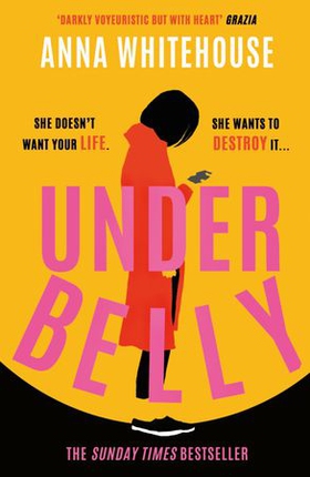 Underbelly - The instant Sunday Times bestseller from Mother Pukka - the unmissable, gripping and electrifying fiction debut (ebok) av Anna Whitehouse