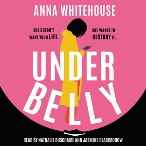 Underbelly (lydbok) av Anna Whitehouse