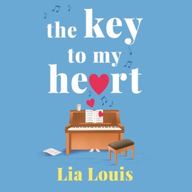The Key to My Heart (lydbok) av Lia Louis