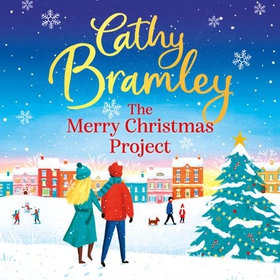 The Merry Christmas Project - A warm and cosy romance to curl up with this festive season for fans of The Holiday (lydbok) av Cathy Bramley