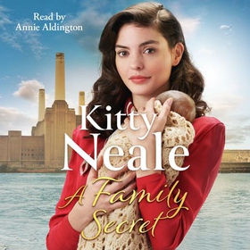 A Family Secret - The heartwrenching WW2 saga set in Battersea (lydbok) av Kitty Neale