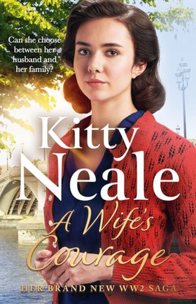 A Wife's Courage - The heartwarming and compelling saga from the bestselling author (lydbok) av Kitty Neale