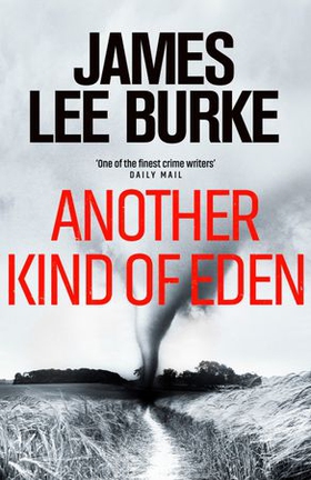 Another Kind of Eden (ebok) av James Lee Burke