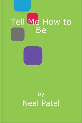 Tell Me How to Be - A beautifully moving story of family and first love (ebok) av Neel Patel