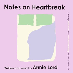 Notes on Heartbreak - The Must-Read Book by Vogue's Dating Columnist (lydbok) av Ukjent