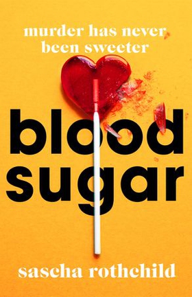 Blood Sugar - A New York Times Best Thriller (ebok) av Ukjent