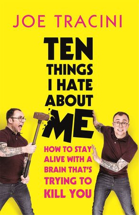 Ten Things I Hate About Me - The instant Sunday Times bestseller (ebok) av Joe Tracini