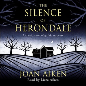 The Silence of Herondale - A missing child, a deserted house, and the secrets that connect them (lydbok) av Joan Aiken