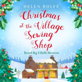 Christmas at the Village Sewing Shop (lydbok) av Helen Rolfe