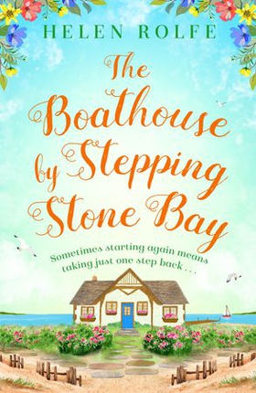 The Boathouse by Stepping Stone Bay (ebok) av Helen Rolfe
