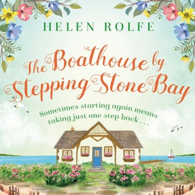 The Boathouse by Stepping Stone Bay (lydbok) av Helen Rolfe