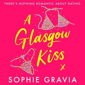 A Glasgow Kiss (lydbok) av Sophie Gravia