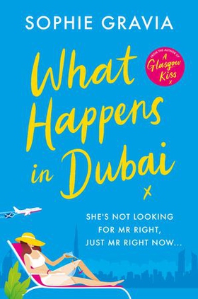 What Happens in Dubai - The unputdownable laugh-out-loud bestseller of the year! (ebok) av Sophie Gravia