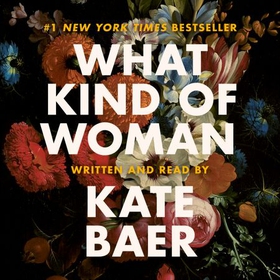 What Kind of Woman (lydbok) av Kate Baer