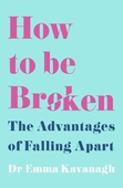How to Be Broken