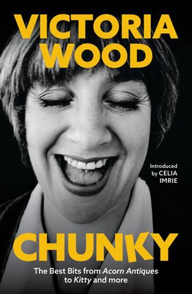 Chunky - The Best Bits from Acorn Antiques to Kitty and more (ebok) av Victoria Wood