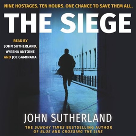The Siege - The first in a thrilling and heart-pounding new police procedural series set in London (lydbok) av John Sutherland