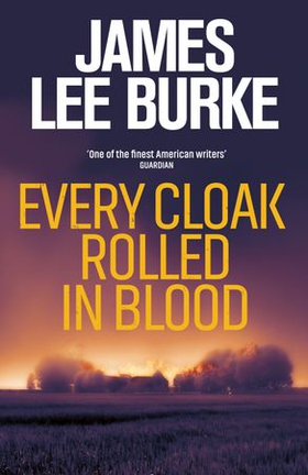 Every Cloak Rolled In Blood (ebok) av James Lee Burke