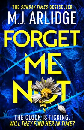 Forget Me Not - The Brand New Helen Grace Thriller (ebok) av M. J. Arlidge