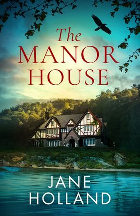 The Manor House - An unputdownable and gripping dual timeline novel set in Cornwall (ebok) av Jane Holland