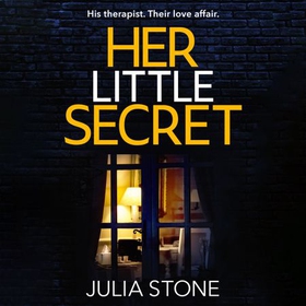 Her Little Secret - The most spine-chilling and unputdownable psychological thriller you will read this year! (lydbok) av Julia Stone