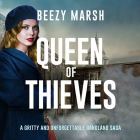 Queen of Thieves - An unforgettable new voice in gangland crime saga (lydbok) av Beezy Marsh