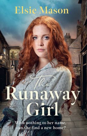 The Runaway Girl (ebok) av Elsie Mason