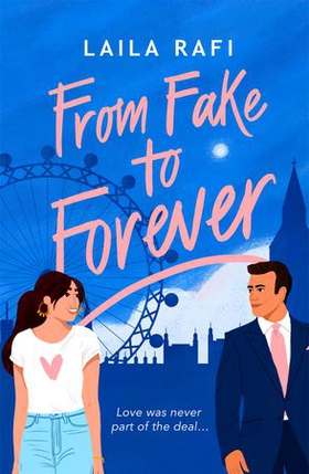 From Fake to Forever - The perfect fake-dating, angsty rom-com you won’t want to miss! (ebok) av Ukjent