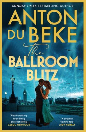The Ballroom Blitz - The escapist and romantic novel from the nation's favourite entertainer (ebok) av Anton Du Beke