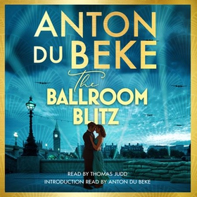 The Ballroom Blitz - The escapist and romantic novel from the nation's favourite entertainer (lydbok) av Anton Du Beke