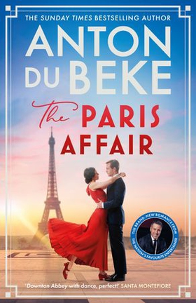 The Paris Affair - Escape with the uplifting, romantic new book from Strictly Come Dancing star Anton Du Beke (ebok) av Anton Du Beke
