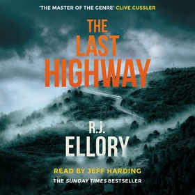 The Last Highway - The gripping new mystery from the award-winning, bestselling author of A QUIET BELIEF IN ANGELS (lydbok) av R.J. Ellory