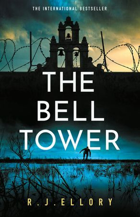 The Bell Tower - The brand new suspense thriller from an award-winning bestseller (ebok) av R.J. Ellory