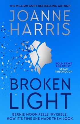 Broken Light - The explosive and unforgettable new novel from the million copy bestselling author (ebok) av Joanne Harris