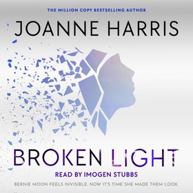 Broken Light - The explosive and unforgettable new novel from the million copy bestselling author (lydbok) av Joanne Harris