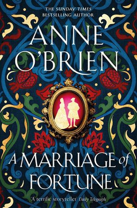 A Marriage of Fortune - The captivating new historical novel from the Sunday Times bestselling author (ebok) av Anne O'Brien