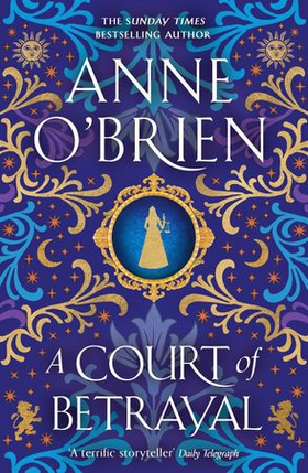A Court of Betrayal - The gripping new historical novel from the Sunday Times bestselling author! (ebok) av Anne O'Brien