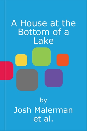 A House at the Bottom of a Lake (lydbok) av Josh Malerman