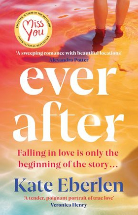 Ever After - The escapist, emotional and romantic new story from the bestselling author of Miss You (ebok) av Kate Eberlen