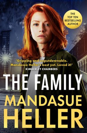 The Family - ‘Gripping and unputdownable – Mandasue Heller’s best yet. Loved it!’ (Kimberley Chambers) (ebok) av Mandasue Heller