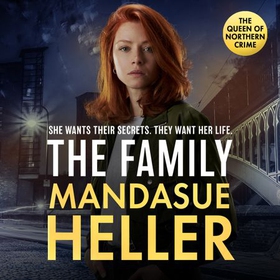 The Family - ‘Gripping and unputdownable – Mandasue Heller’s best yet. Loved it!’ (Kimberley Chambers) (lydbok) av Mandasue Heller