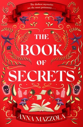 The Book of Secrets - The dark and dazzling new book from the bestselling author of The Clockwork Girl! (ebok) av Anna Mazzola