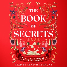 The Book of Secrets - The dark and dazzling new book from the bestselling author of The Clockwork Girl! (lydbok) av Anna Mazzola