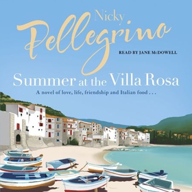 Summer at the Villa Rosa (lydbok) av Nicky Pellegrino