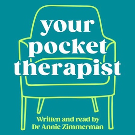 Your Pocket Therapist - Break free from old patterns and transform your life (lydbok) av Annie Zimmerman